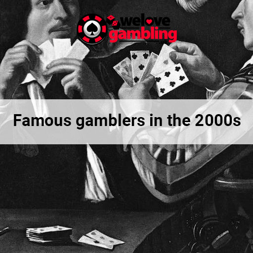 Famous-gamblers-in-the-2000s