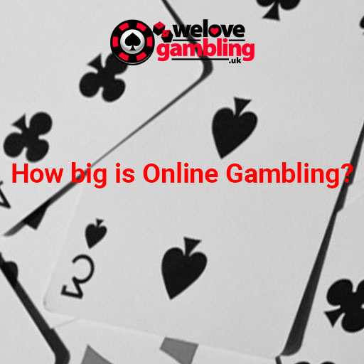 how big is online gambling